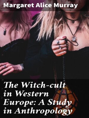 cover image of The Witch-cult in Western Europe